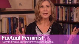 How fainting couch feminism threatens freedom | FACTUAL FEMINIST