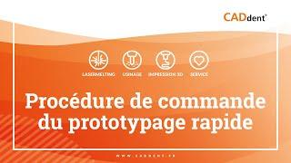 Instructions pour le processus de commande de prototypage rapide