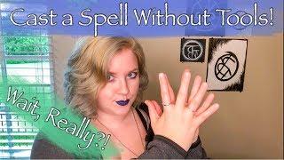 Casting Spells Without Tools | Ami Melaine—Imperfect Witchcraft