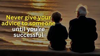 Never Give Your Advice To Someone Until You're Successful | Ancient Teachings |