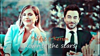 Yildiz & Kerim - Rewrite the stars  ⋆