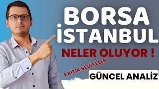 BORSA İSTANBUL'DA NELER OLUYOR | BORSA İSTANBUL ANALİZ | DİKKAT EDİLECEK SEVİYELER | BİST | BİST100