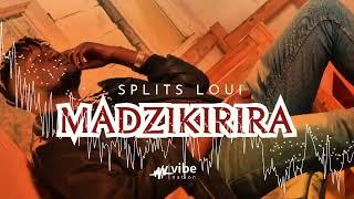 Splits Loui - Madzikirira