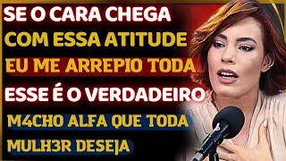 A MULH3R SE ARREPIA TODA QUANDO UM HOM3M CHEGA COM ESSA ATITUDE E COMPORTAMENTO /PRISCILLA  ANDRADE