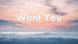 Oxlade - Want You (Lyric Video)