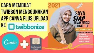 Cara Mudah Membuat Twibbon Menggunakan Canva sekaligus Cara Upload ke TWIBBONIZE