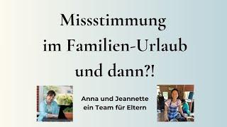 Missstimmung im Familienurlaub