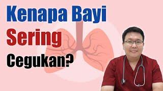 KENAPA BAYI SERING CEGUKAN - ENSIKLOPEDIA DOKTER