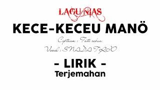 LAGU NIAS - KECE KECEU MANÖ | SNADA TRIO | Lirik dan terjemahan