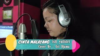 CINTA MALAYANG||ISTI YULISTRI || Cover By : Evi Djama