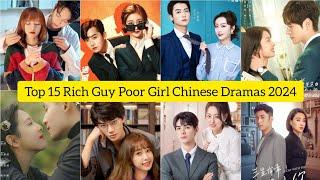 Top 15 Rich Guy Poor Girl Chinese Dramas 2024