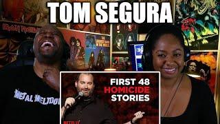 First Time Reaction to Tom Segura - The First 48