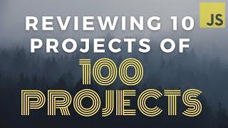 10 Projects of 100 Projects Build With HTML, CSS & JavaScript (Review)