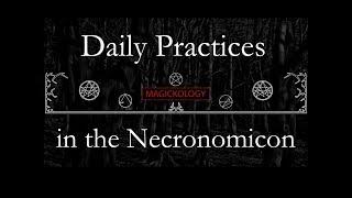 Daily Practices in the Necronomicon