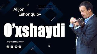 Alijon Eshonqulov  ''O'xshaydi '' \ Алижон Эшонкулов '' Ухшайди ''