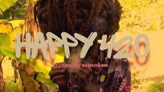  Happy 420 mix by DJ Shromik 