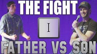 Father vs Son: The Fight (Part I)