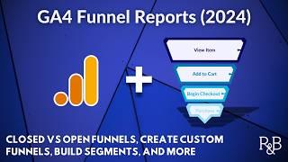 Google Analytics 4 Funnel Reports (New for 2024)