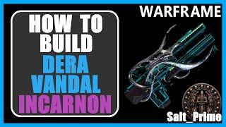 Dera Vandal Incarnon - How to Build & Gameplay - Warframe - 2024