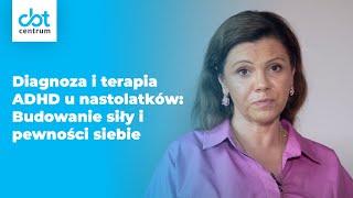 Diagnoza i terapia ADHD u nastolatków: Budowanie siły i pewności siebie -Centrum CBT  |  #adhd