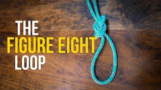 How to Tie the FIGURE EIGHT LOOP Knot in UNDER 60 SECONDS!! | How to Tie a LOOP KNOT