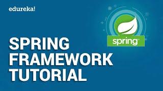 Spring Framework Tutorial | Spring Tutorial For Beginners With Examples | Java Framework | Edureka