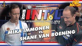 SHANE VAN BOENING vs MIKA IMMONEN - 2019 International 9-Ball Open