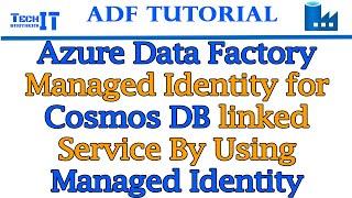 Azure Data Factory Managed Identity for Cosmos DB linked Service By Using Managed Identity