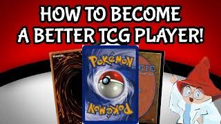 FIVE TIPS FOR BECOMING A BETTER TCG PLAYER!
