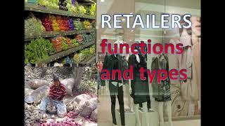 FUNCTIONS AND TYPES OF RETAILERS