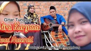 MIRA KARYANA,  ,,NASIB DI RANTAU,,  GITAR TUNGGAL // BT ASAI  MARGA BATIN PENGAMBANG, DSUN TANGKUI