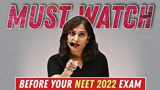 MUST WATCH before your NEET 2022 Exam 