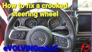 How to fix a crooked steering wheel.