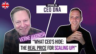 The Brutal Truth About Scaling Up: Verne Harnish Exposes What Most CEOs Won’t Tell You! CEO DNA #24