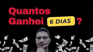 Quantos Ganhei em 6 dias com meus Aplicativos ?