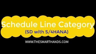 SAP S/4HANA SD Training -  Schedule Line Category | SAP S4 HANA SD Videos