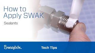 How to Apply SWAK (Sealants) | Tech Tips | Swagelok [2020]