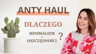 ANTY HAUL  minimalizm=oszczędzanie ️ JAK KUPOWAĆ MNIEJ