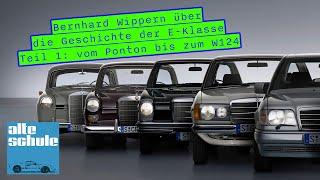 Die Geschichte der E-Klasse mit Bernhard Wippern. Teil 1: vom W120 Ponton bis zum W124 der 90er