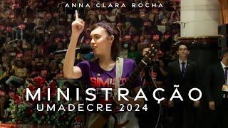 Anna Clara Rocha - Ministração - UMADECRE 2024