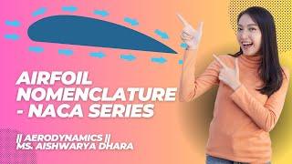 Airfoil Nomenclature - NACA series || Aerodynamics || Ms. Aishwarya Dhara