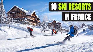 Top 10 Ski Resorts in France 2024