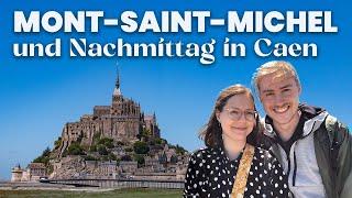 MONT-SAINT-MICHEL & Sightseeing in CAEN in der Normandie