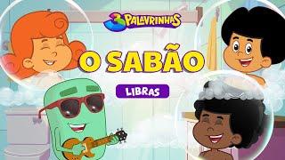 O SABÃO em LIBRAS - 3PALAVRINHAS - VOLUME 1