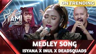 Epic! Medley Song Dari Penampilan Isyana X Deadsquad X Inul  | 25th AMI Awards 2022