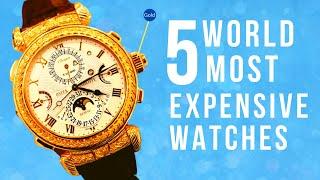 Top 5 the most expensive watches in the world