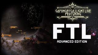 GamingByGaslight Live 25/07/2020 Featuring FTL