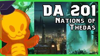 Dragon Age 201: Nations of Thedas {All Spoilers}