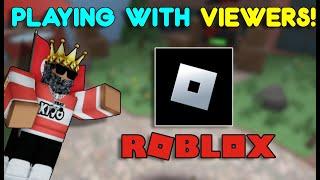 Roblox Live! Playing ANY GAMES with viewers!