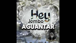 Hey-Jembo_audio oficial liric